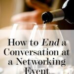 Infografia - How To End a Conversation at a Networking Event