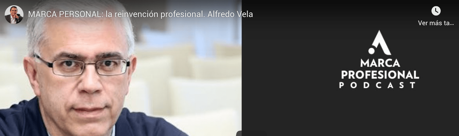 MARCA PERSONAL: la reinvención profesional. Alfredo Vela (vídeo) #marcapersonal